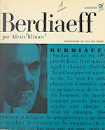 Télécharger le livre :  Nicolas Berdiaeff, ou la révolte contre l'objectivation