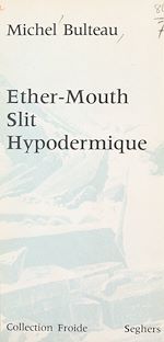 Télécharger le livre :  Éther-Mouth, slit, hypodermique