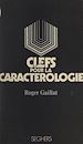 Télécharger le livre :  Clefs pour la caractérologie