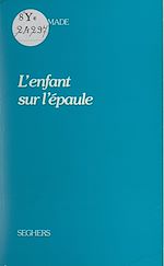Télécharger le livre :  L'enfant sur l'épaule