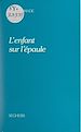 Télécharger le livre :  L'enfant sur l'épaule