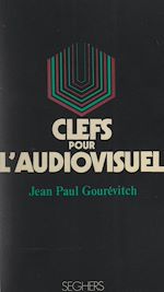 Télécharger le livre :  Clefs pour l'audiovisuel