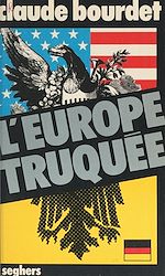 Télécharger le livre :  L'Europe truquée
