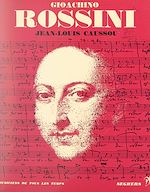 Télécharger le livre :  Gioachino Rossini