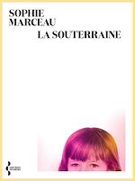 Télécharger le livre :  La Souterraine