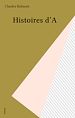 Télécharger le livre :  Histoires d'A