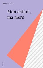 Télécharger le livre :  Mon enfant, ma mère