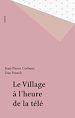 Télécharger le livre :  Le Village à l'heure de la télé