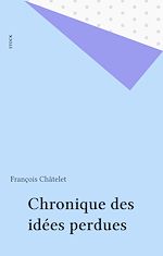 Télécharger le livre :  Chronique des idées perdues