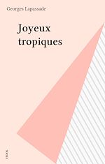 Télécharger le livre :  Joyeux tropiques