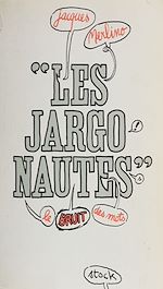 Télécharger le livre :  Les jargonautes : le bruit des mots