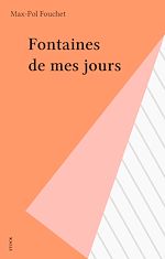 Télécharger le livre :  Fontaines de mes jours