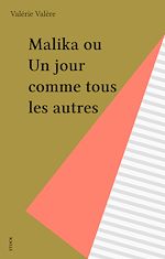 Télécharger le livre :  Malika ou Un jour comme tous les autres
