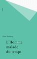 Télécharger le livre :  L'Homme malade du temps