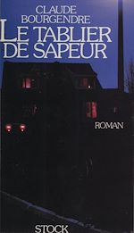 Télécharger le livre :  Le Tablier de sapeur