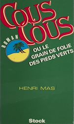 Télécharger le livre :  Couscous ou le Grain de folie des pieds-verts