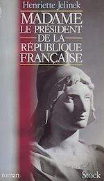 Télécharger le livre :  Madame le Président de la République française