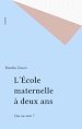 Télécharger le livre :  L'École maternelle à deux ans