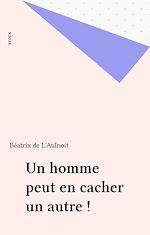 Télécharger le livre :  Un homme peut en cacher un autre !