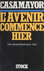 Télécharger le livre :  L'Avenir commence hier