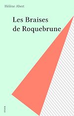 Télécharger le livre :  Les Braises de Roquebrune