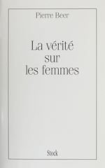 Télécharger le livre :  La Vérité sur les femmes