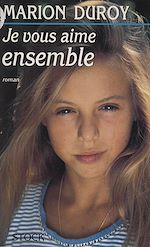 Télécharger le livre :  Je vous aime ensemble