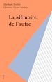 Télécharger le livre :  La Mémoire de l'autre