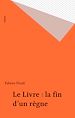 Télécharger le livre :  Le Livre : la fin d'un règne
