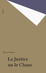 Télécharger le livre :  La Justice ou le Chaos