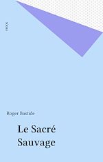 Télécharger le livre :  Le Sacré Sauvage