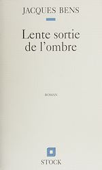 Télécharger le livre :  Lente sortie de l'ombre