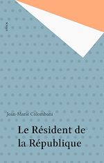 Télécharger le livre :  Le Résident de la République