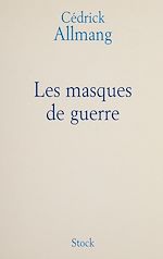 Télécharger le livre :  Les Masques de guerre