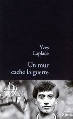 Télécharger le livre :  Un mur cache la guerre