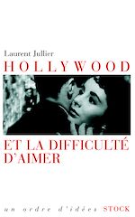 Télécharger le livre :  Hollywood et la difficulté d'aimer