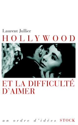Télécharger le livre :  Hollywood et la difficulté d'aimer