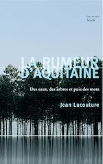 Télécharger le livre :  La rumeur d'Aquitaine