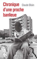 Télécharger le livre :  Chronique d'une proche banlieue