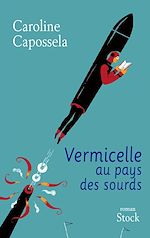 Télécharger le livre :  Vermicelle au pays des sourds