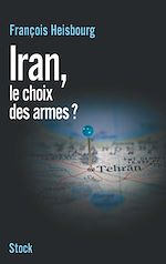 Télécharger le livre :  Iran, le choix des armes