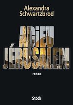 Télécharger le livre :  Adieu Jérusalem