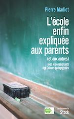 Télécharger le livre :  L'école enfin expliquée aux parents (et aux autres)