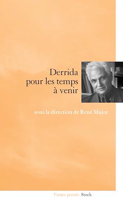 Télécharger le livre :  Pour les temps à venir : Derrida