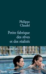 Télécharger le livre :  Petite fabrique des rêves et des réalités