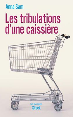 Télécharger le livre :  Les tribulations d'une caissière