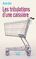 Télécharger le livre :  Les tribulations d'une caissière