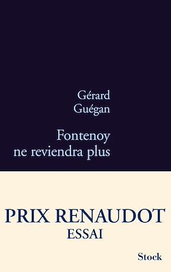 Télécharger le livre :  Fontenoy ne reviendra plus - Prix Renaudot Essai 2011