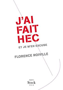 Télécharger le livre :  J'ai fait HEC et je m'en excuse