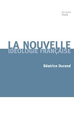 Télécharger le livre :  La nouvelle idéologie française